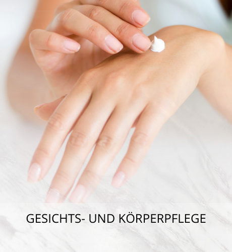 Gesichts- und Körperpflege